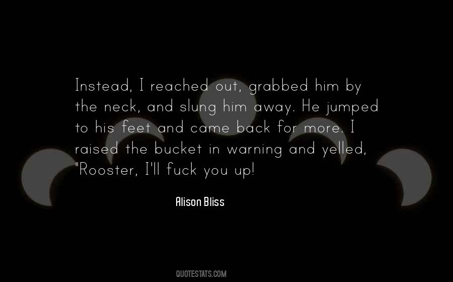 You Reached Out Quotes #245215