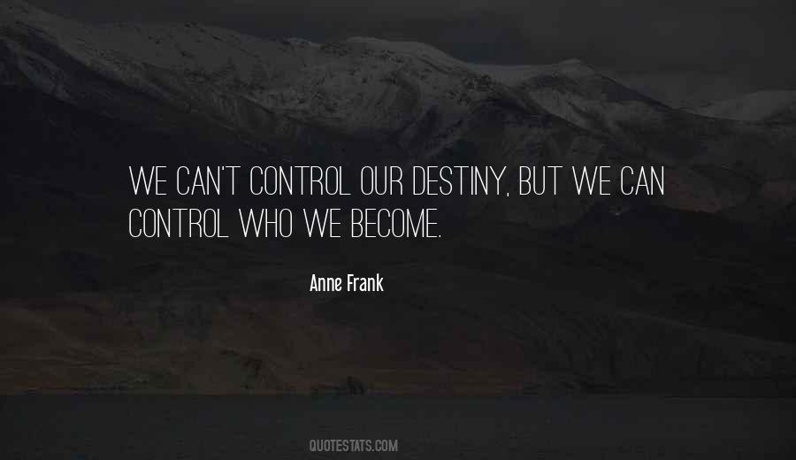 Control My Destiny Quotes #48600