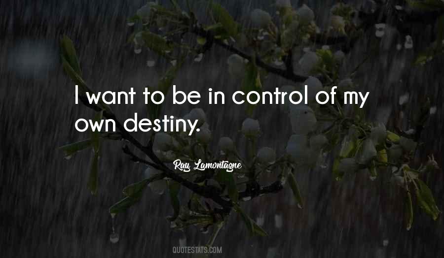 Control My Destiny Quotes #732096