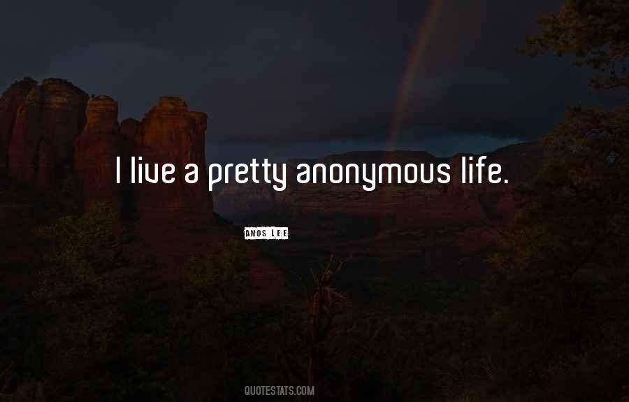 Anonymous Life Quotes #1258132