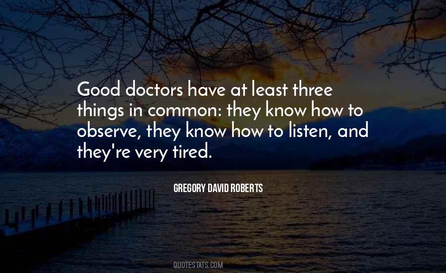 Listen And Observe Quotes #1022126
