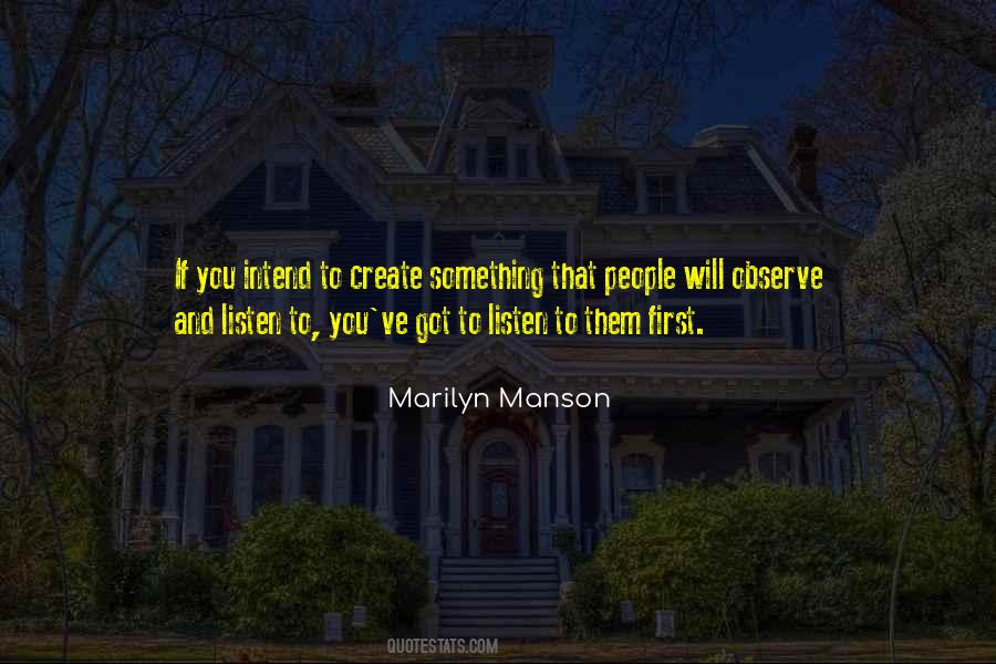 Listen And Observe Quotes #944061