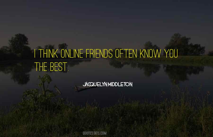 Friends Online Quotes #1482033