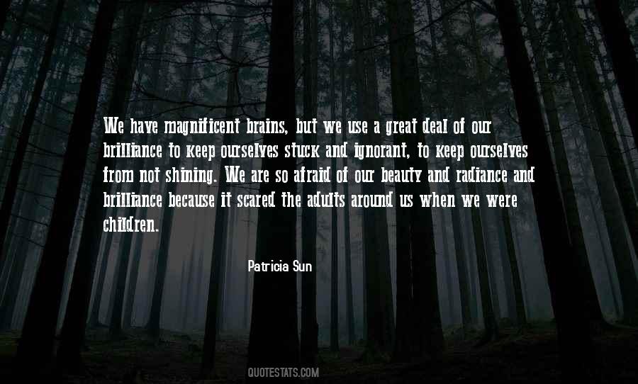 Have The Brains Quotes #1008468
