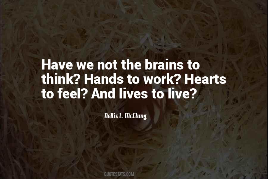 Have The Brains Quotes #1049220