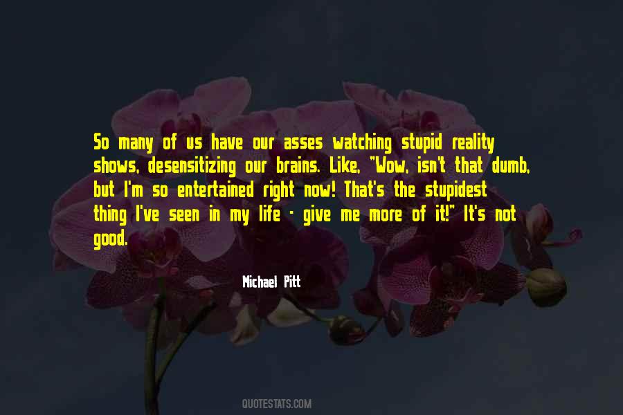 Have The Brains Quotes #1417759