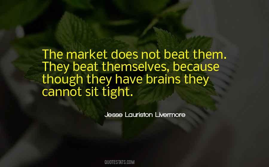 Have The Brains Quotes #1626341
