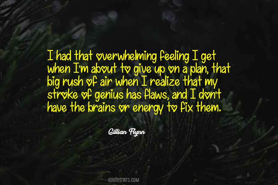 Have The Brains Quotes #337657