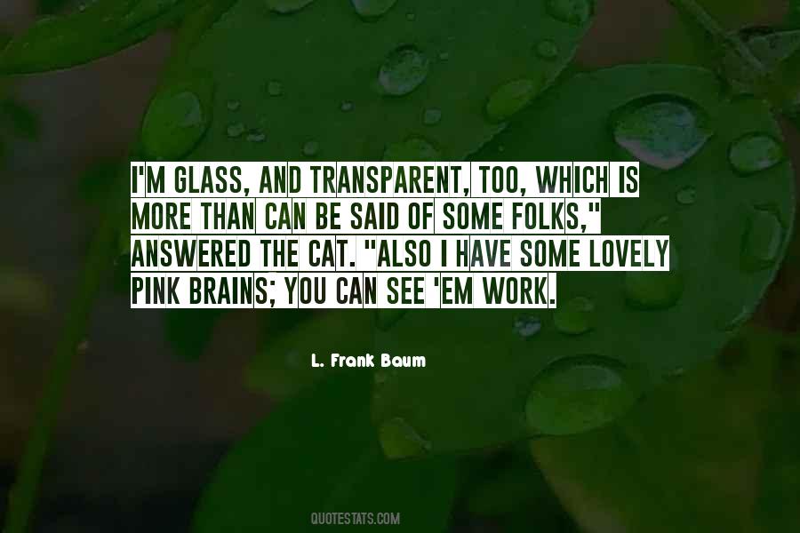 Have The Brains Quotes #353858