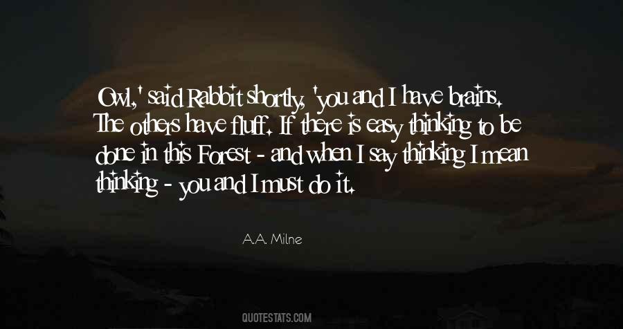 Have The Brains Quotes #895558