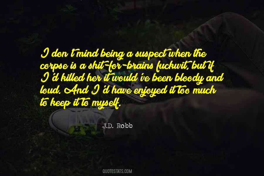 Have The Brains Quotes #921027
