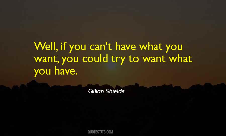 Have What You Want Quotes #1285314