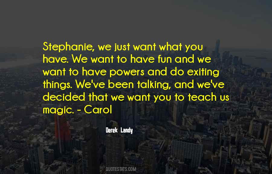 Have What You Want Quotes #177346