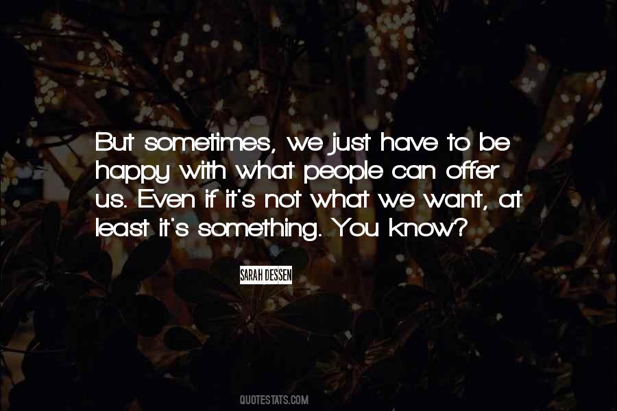 Have What You Want Quotes #185383