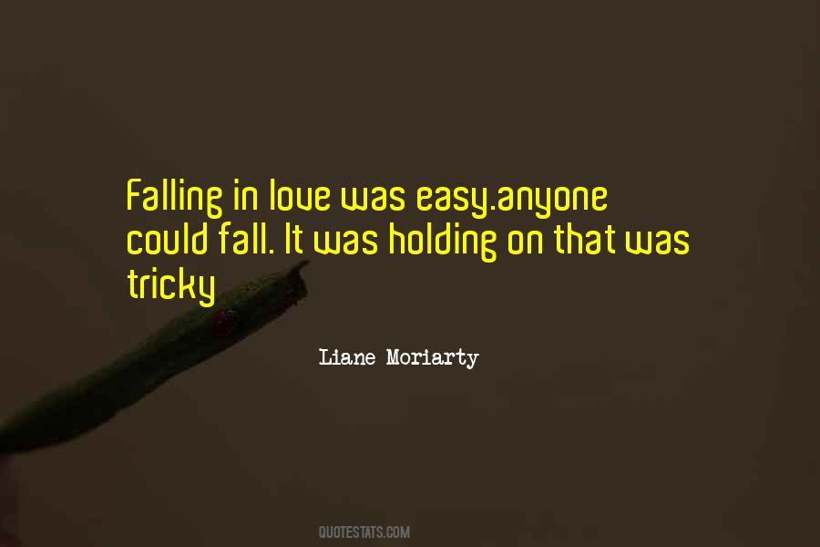 Fall In Love Easy Quotes #1380782