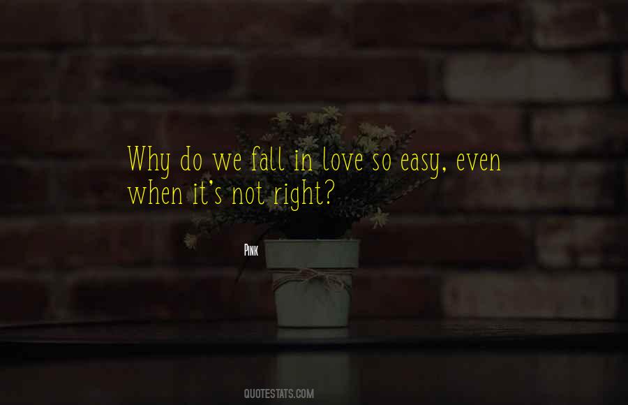 Fall In Love Easy Quotes #814384