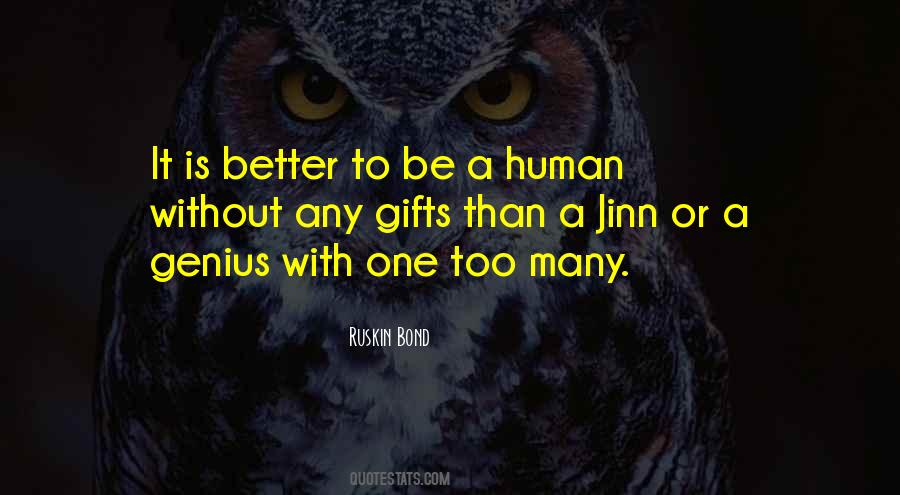 Be A Better Human Quotes #1167605