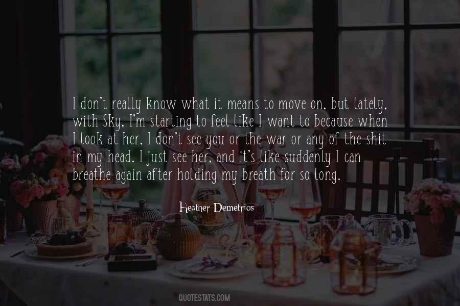 What I See When I Look At You Quotes #1330412