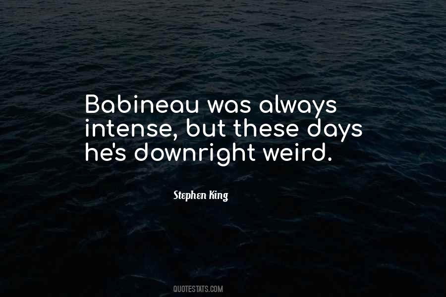 Yes I Am Weird Quotes #28423