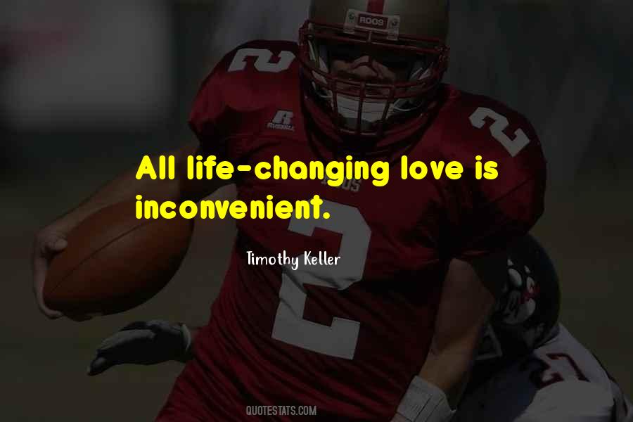 Love Life Changing Quotes #1421626