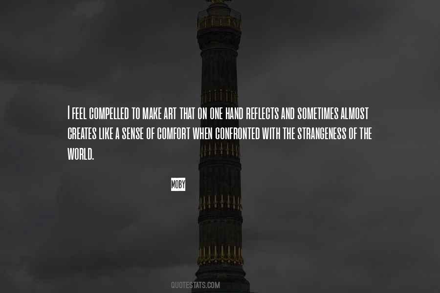 Art Should Comfort Quotes #684876