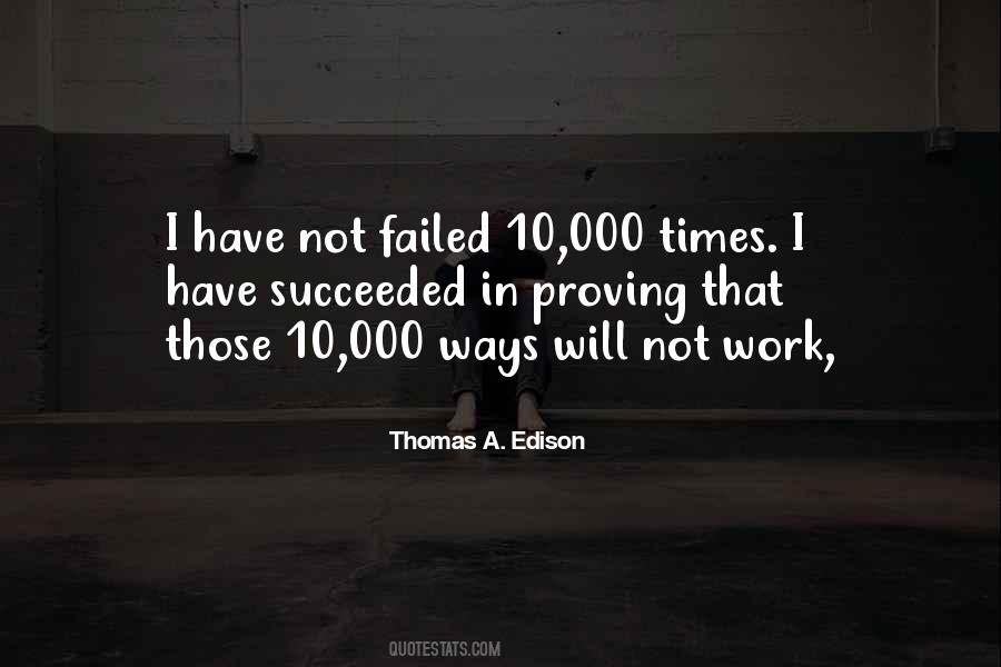 I Have Not Failed Quotes #1672755