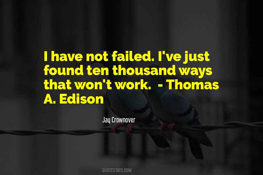 I Have Not Failed Quotes #1756088
