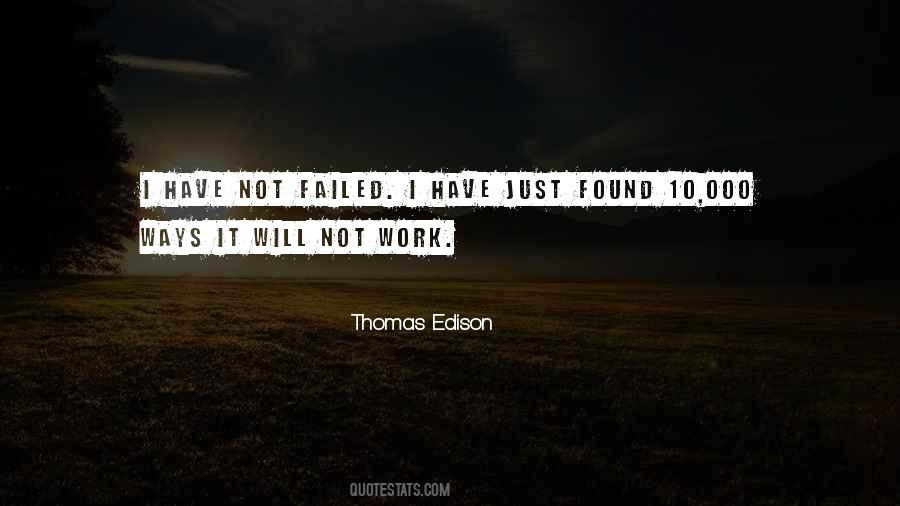 I Have Not Failed Quotes #712539