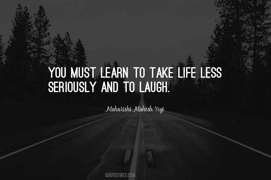 You Must Learn Quotes #1280266