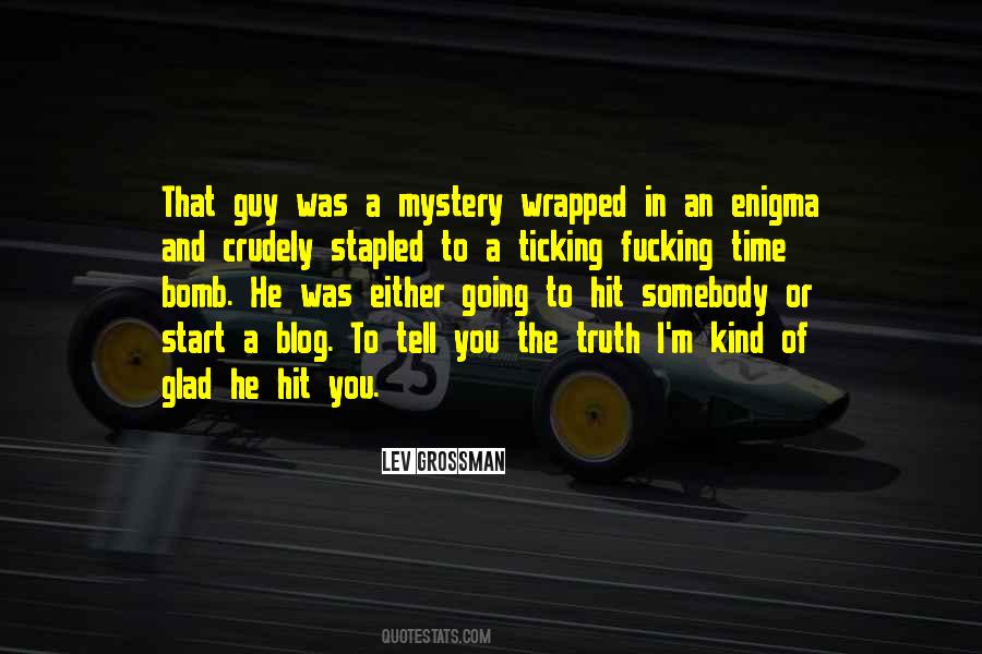 Wrapped Up In An Enigma Quotes #1116435