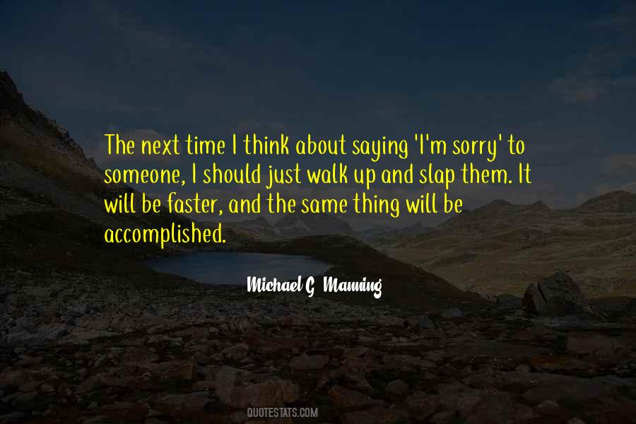Sorry About It Quotes #1640878