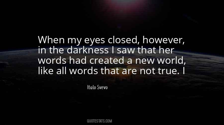 When My Eyes Are Closed Quotes #942202