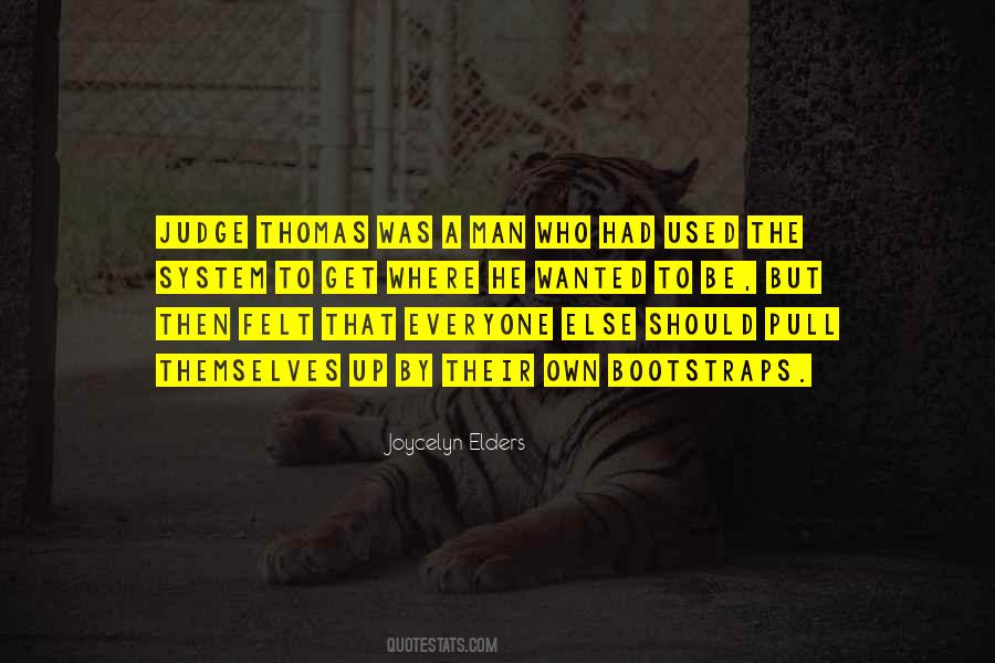 Pull Yourself Up By Your Bootstraps Quotes #391145