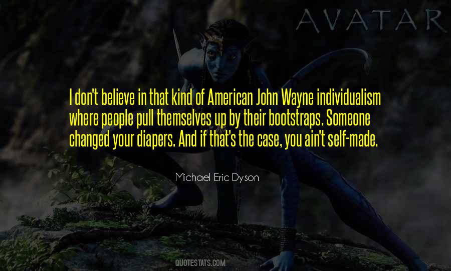 Pull Yourself Up By Your Bootstraps Quotes #834741