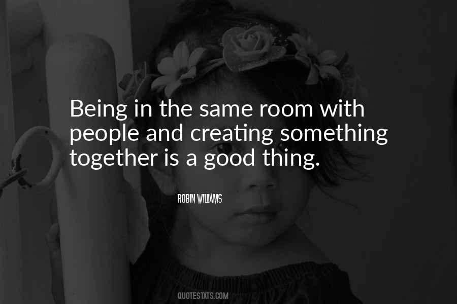 Creating Together Quotes #1332137