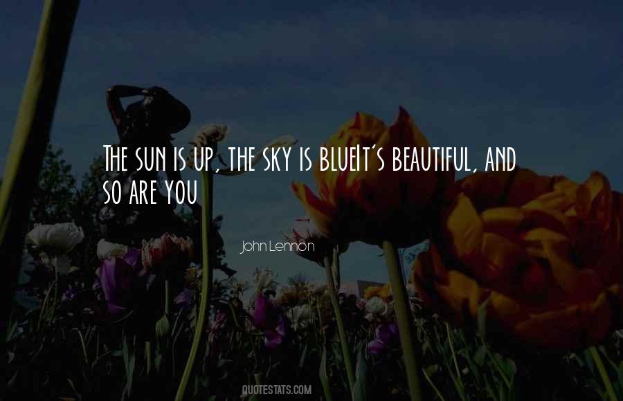 The Sky Is Blue Quotes #1106371
