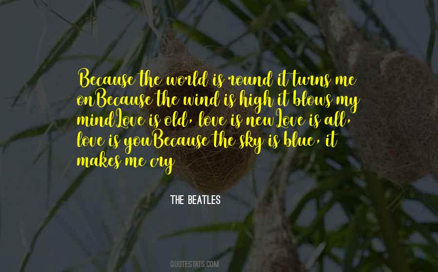 The Sky Is Blue Quotes #1420256