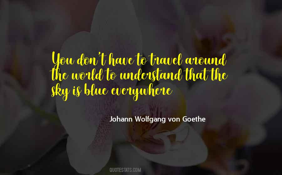 The Sky Is Blue Quotes #1475238