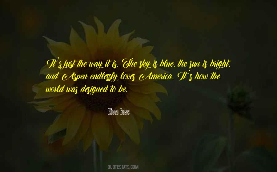 The Sky Is Blue Quotes #1828798