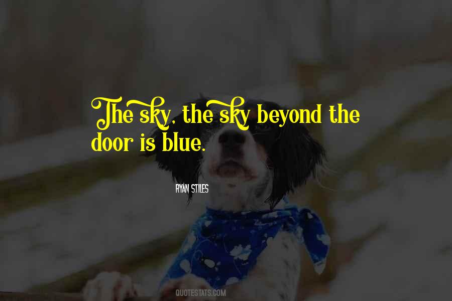 The Sky Is Blue Quotes #188338