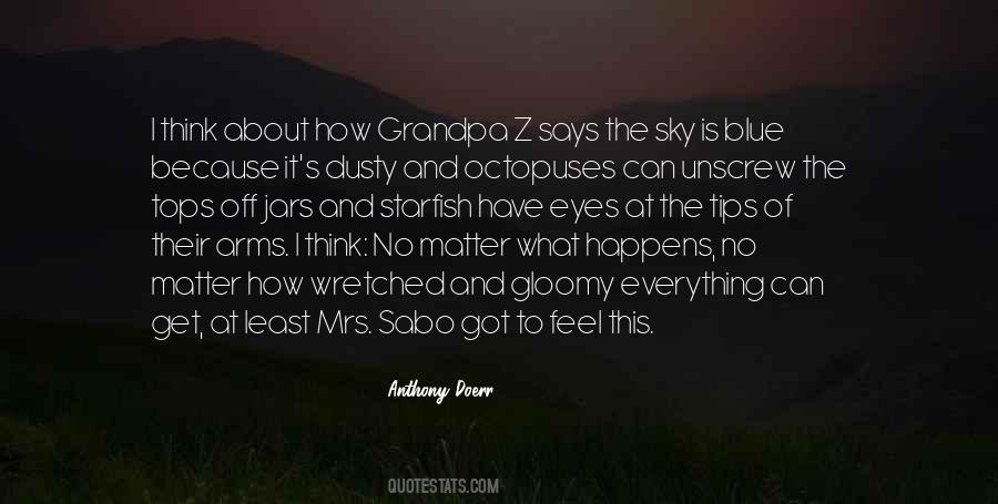 The Sky Is Blue Quotes #788403