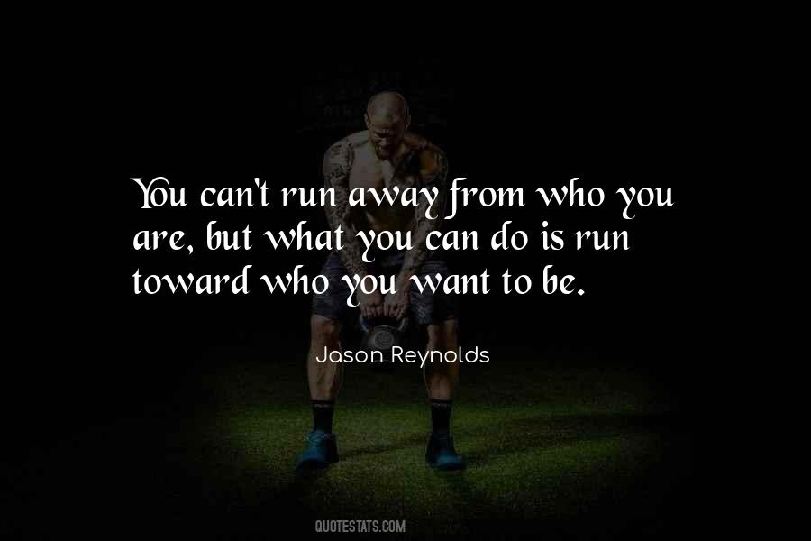 Run Away From Quotes #1101095