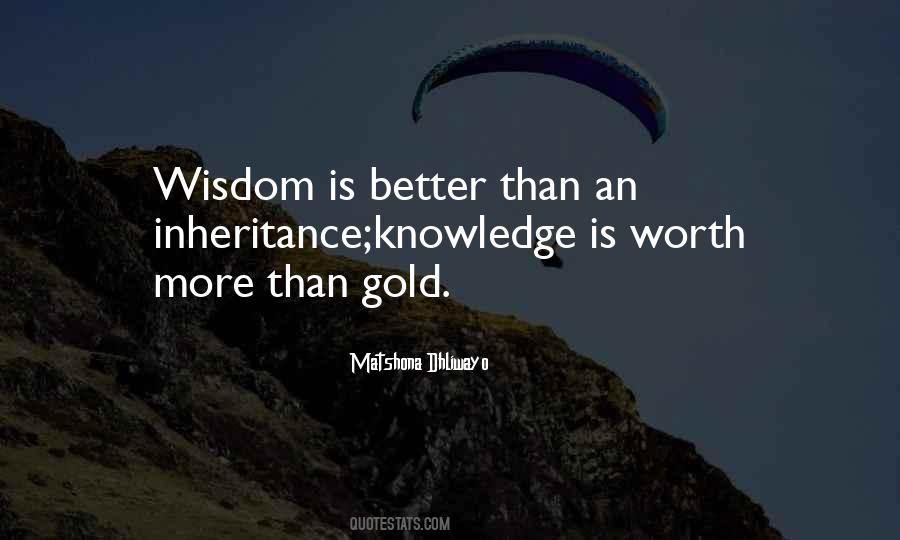 Wisdom Is Better Than Knowledge Quotes #686860