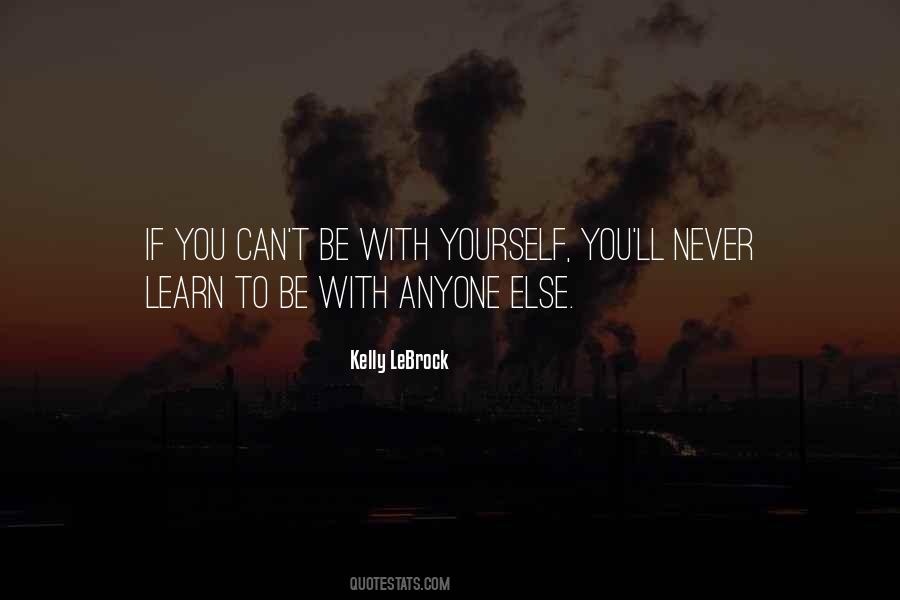 Learn To Be Yourself Quotes #1739827