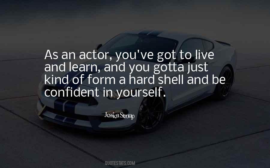 Learn To Be Yourself Quotes #371789