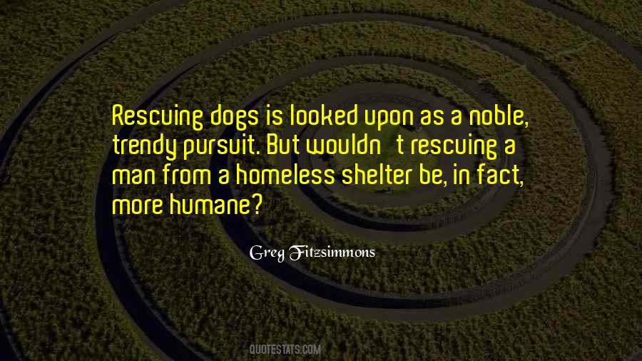 Shelter The Homeless Quotes #859547