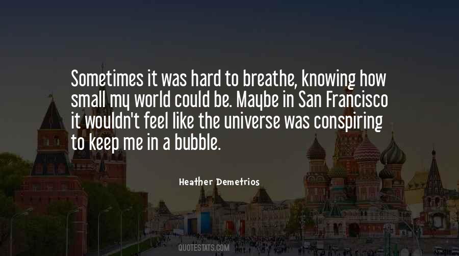 Breathe Me In Quotes #1354791