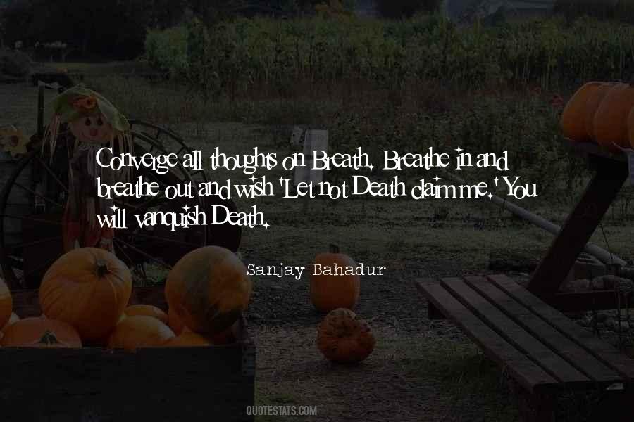 Breathe Me In Quotes #671189