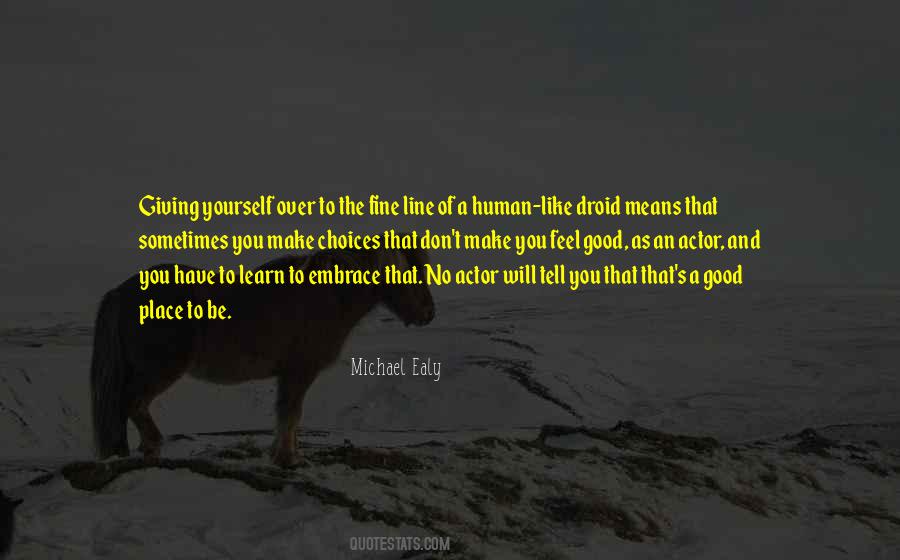 Quotes About A Good Place To Be #1384688