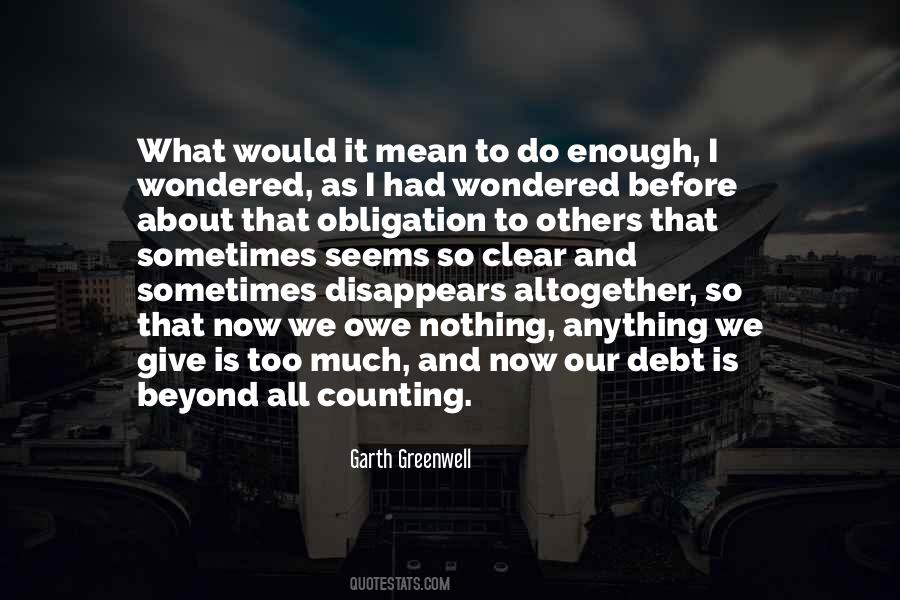 Nothing Is Too Much Quotes #1093733
